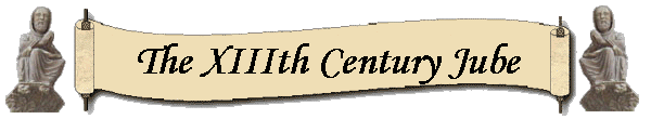 The XIIIth Century Jube