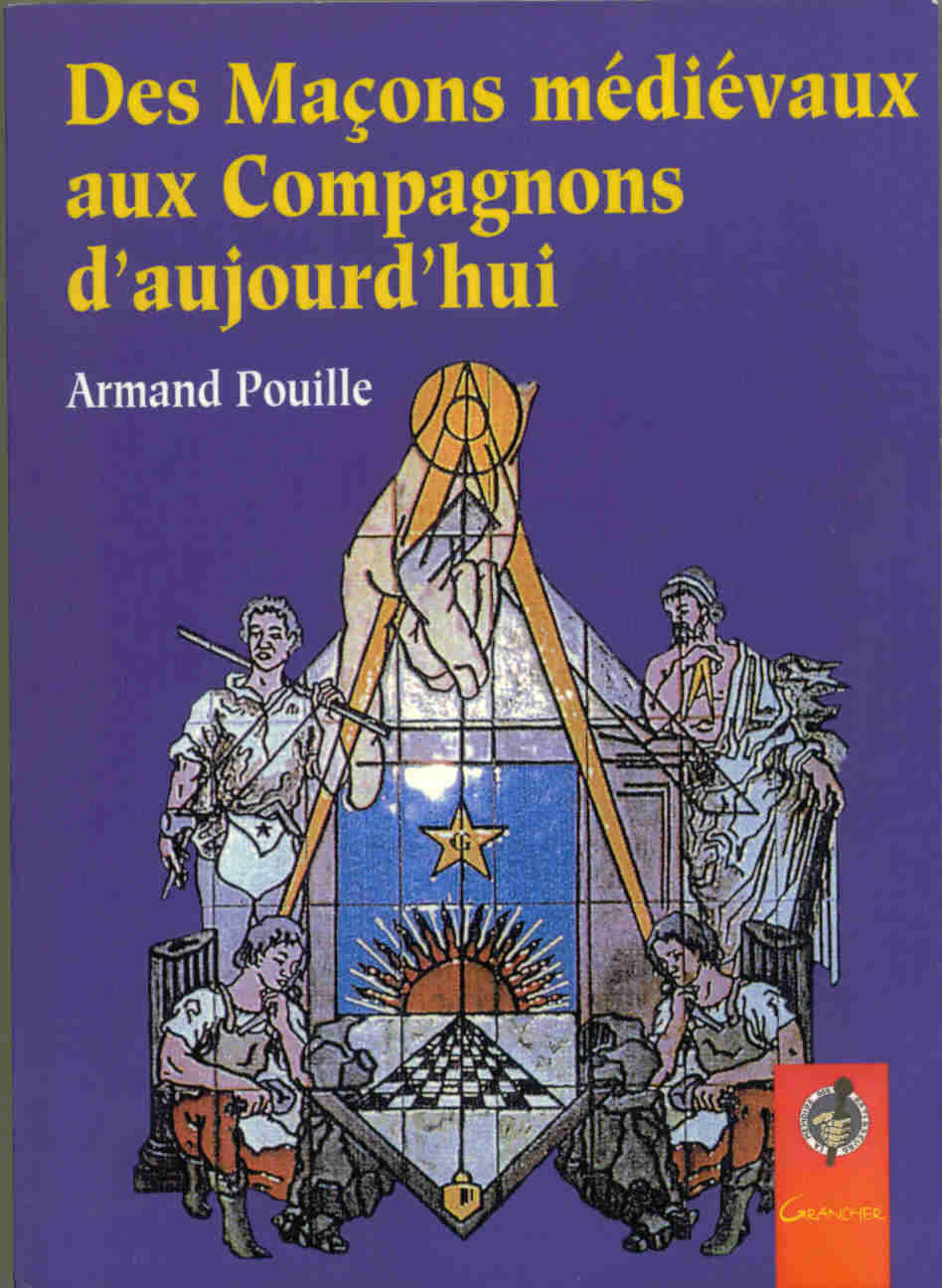 Des maons mdivaux aux compagnons d'aujourd'hui
